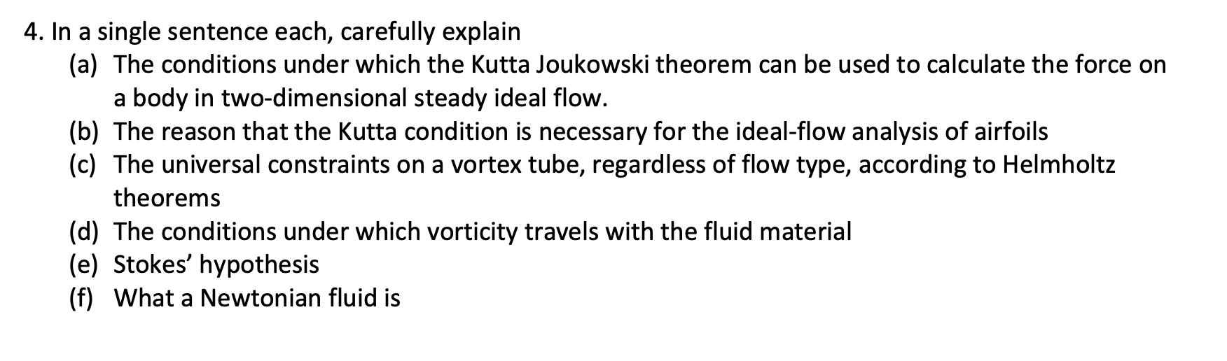 4 . In a single sentence each, carefully explain