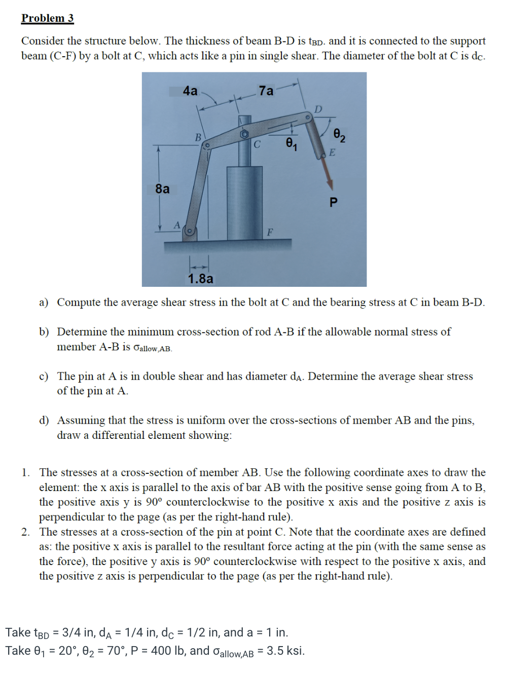 Problem 3 Consider the structure below. The