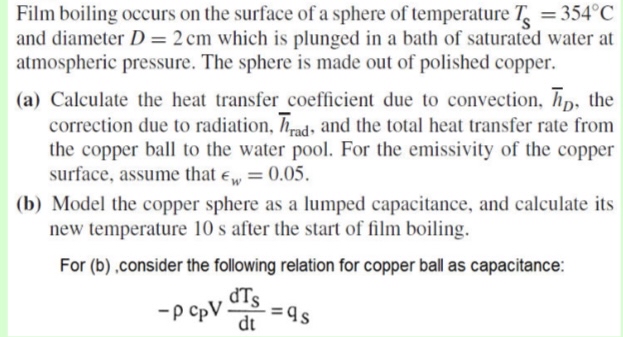 Film boiling occurs on the surface of a sphere of