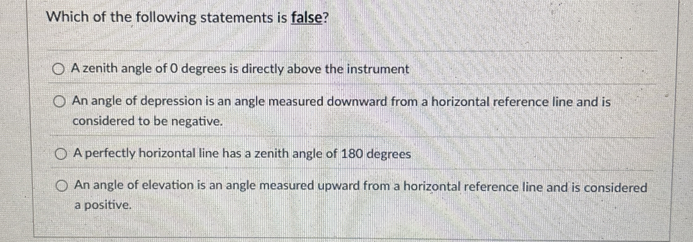 Which of the following statements is false? A