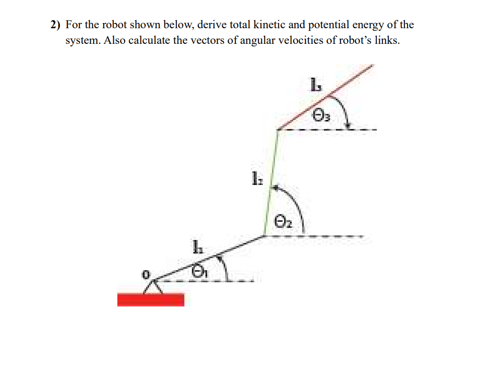 2 ) For the robot shown below, derive total