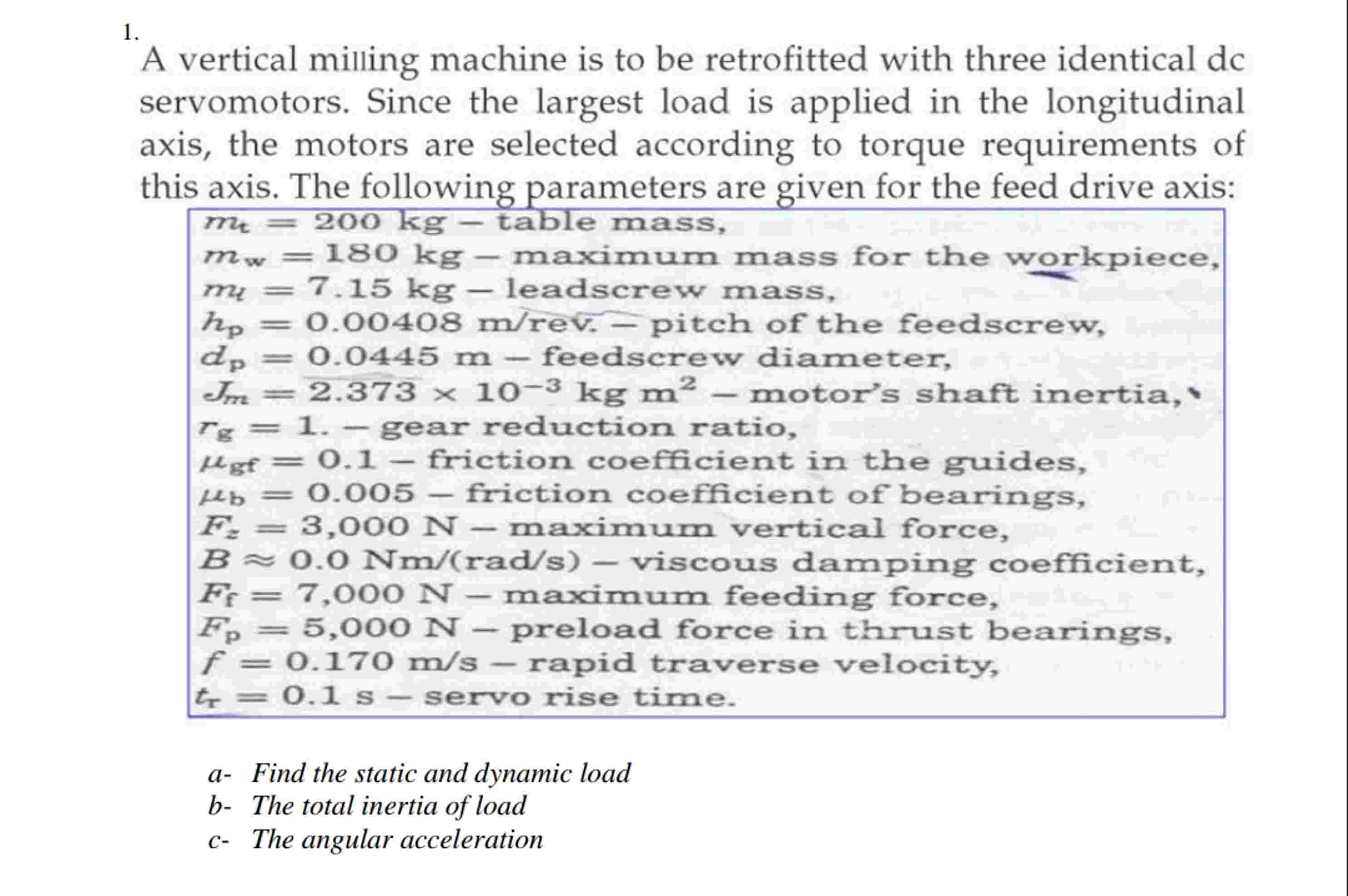 1 . A vertical milling machine is to be
