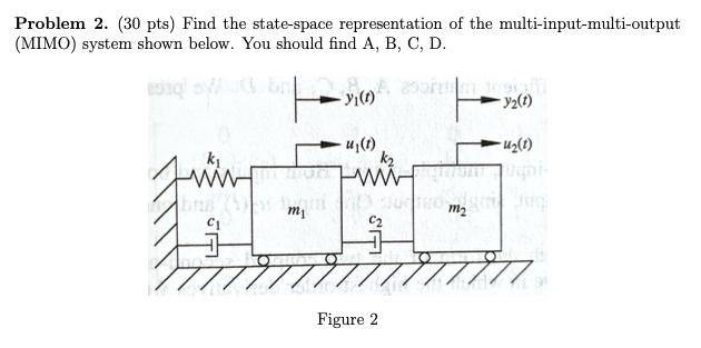 Please show all work and steps Problem 2 . ( 3 0