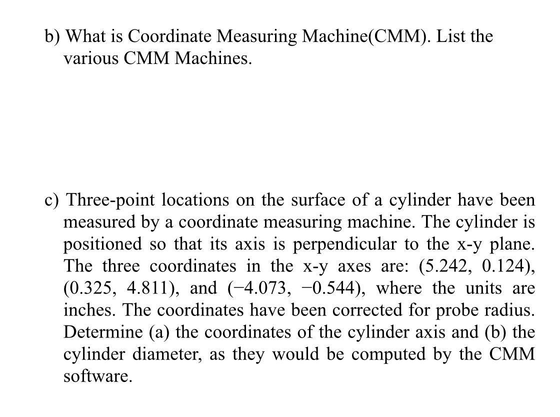 b ) What is Coordinate Measuring Machine ( CMM )