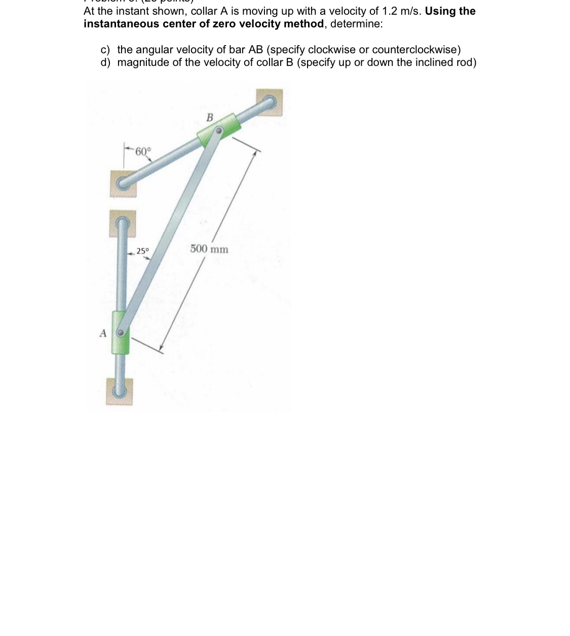 At the instant shown, collar A is moving up with