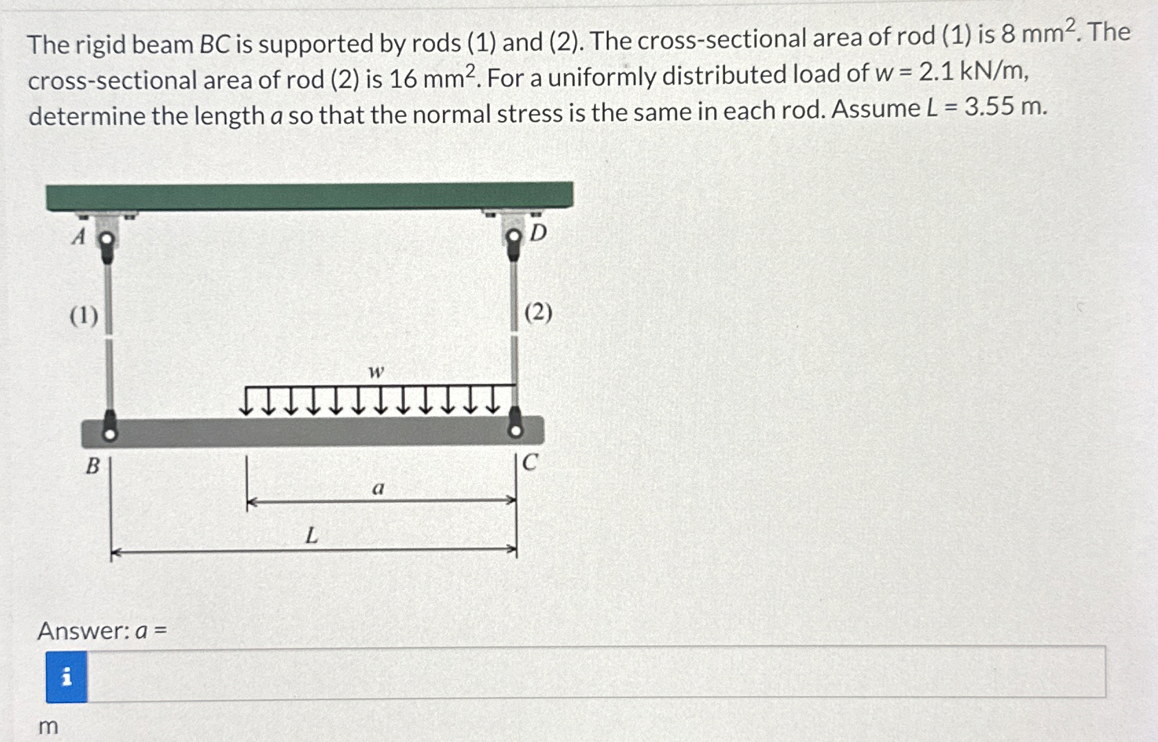 The rigid beam B C is supported by rods ( 1 ) and