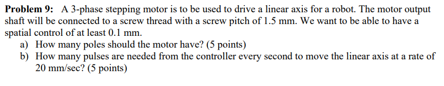 Problem 9 : A 3 - phase stepping motor is to be