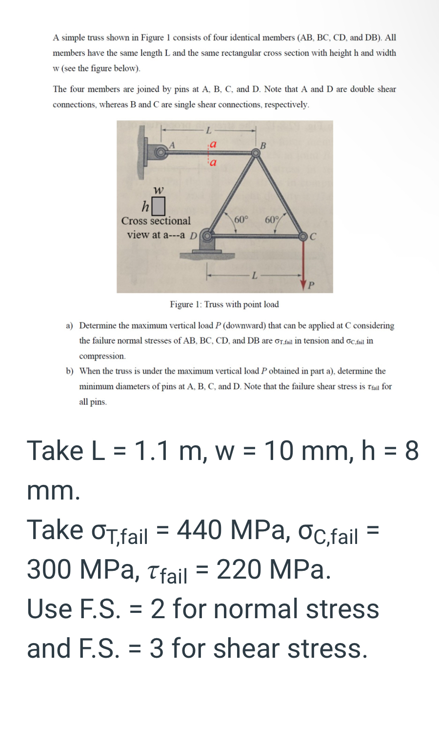 Take L = 1 . 1 m , w = 1 0 m m , h = 8 mm . Take