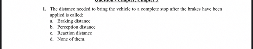 The distance needed to bring the vehicle to a