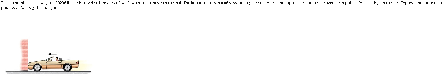 The automobile has a weight of 3 2 3 8 lb and is