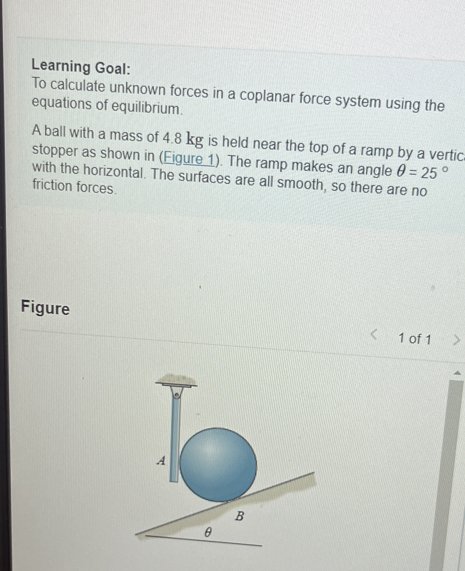 Learning Goal: To calculate unknown forces in a