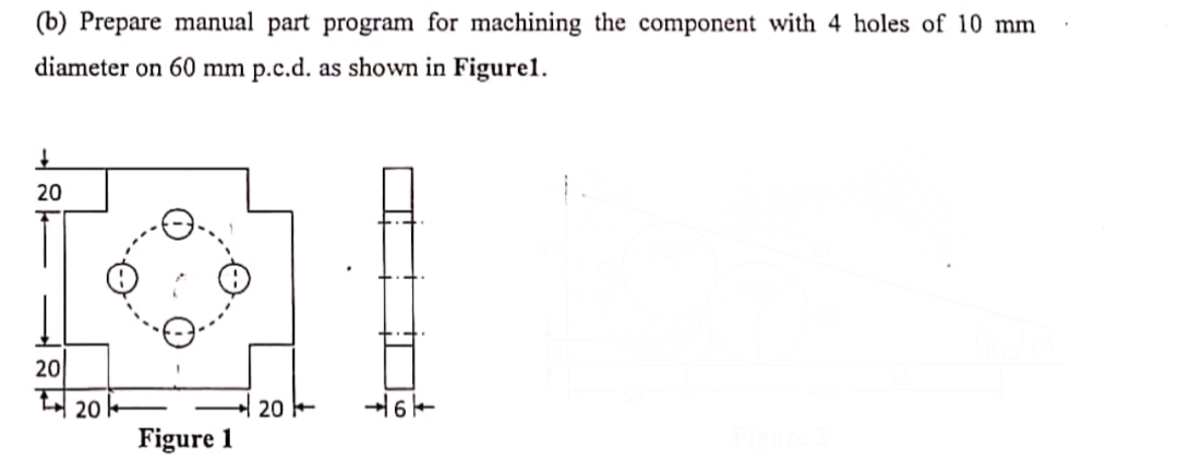 ( b ) Prepare manual part program for machining