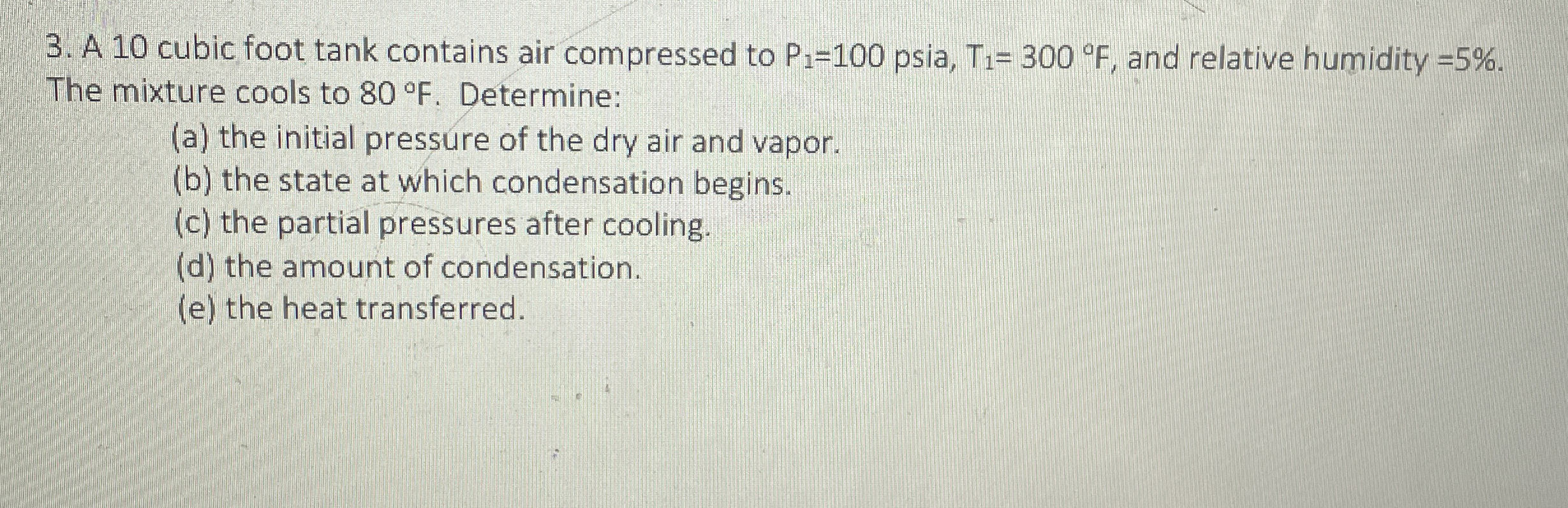 A 1 0 cubic foot tank contains air compressed to