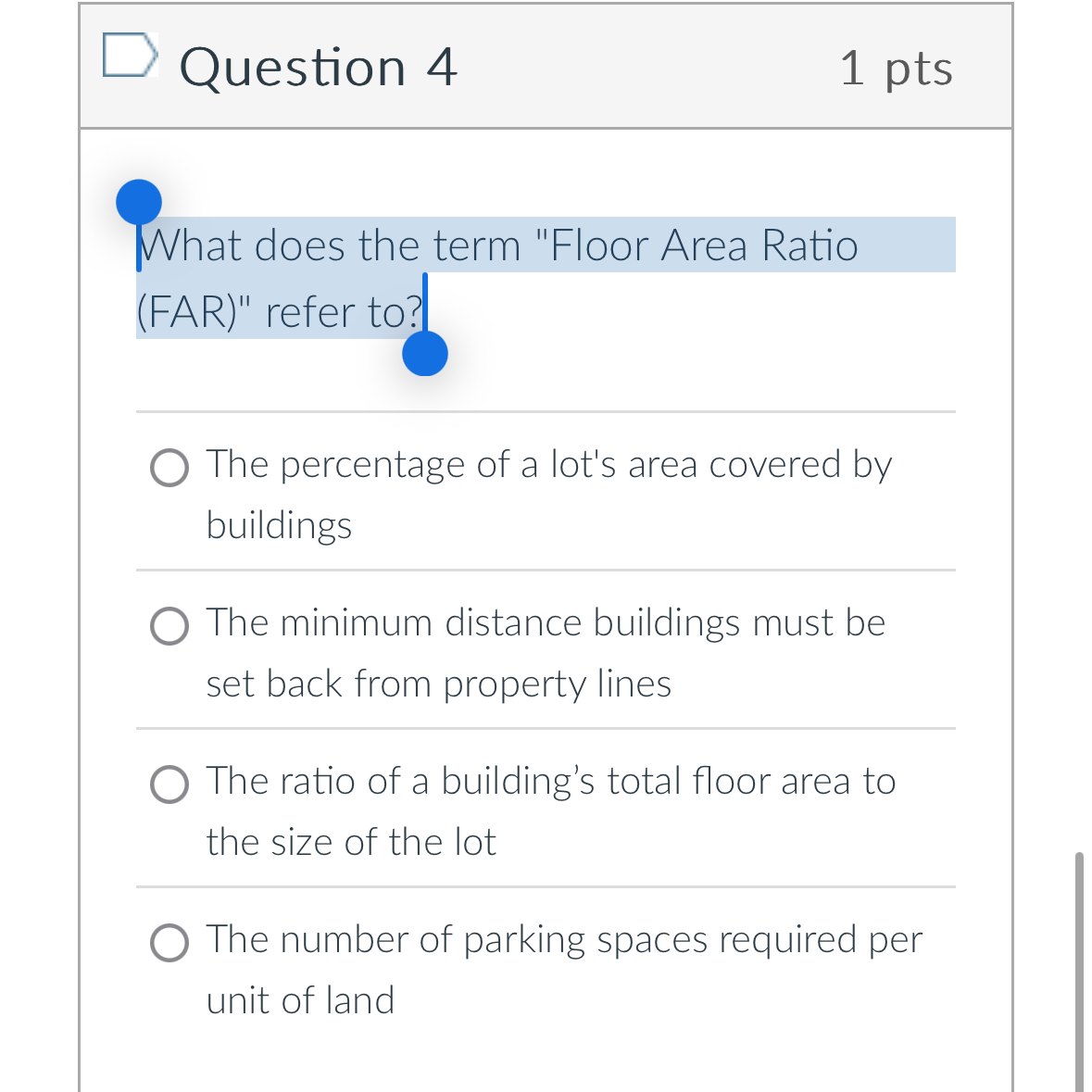 Question 4 1 pts What does the term "Floor Area