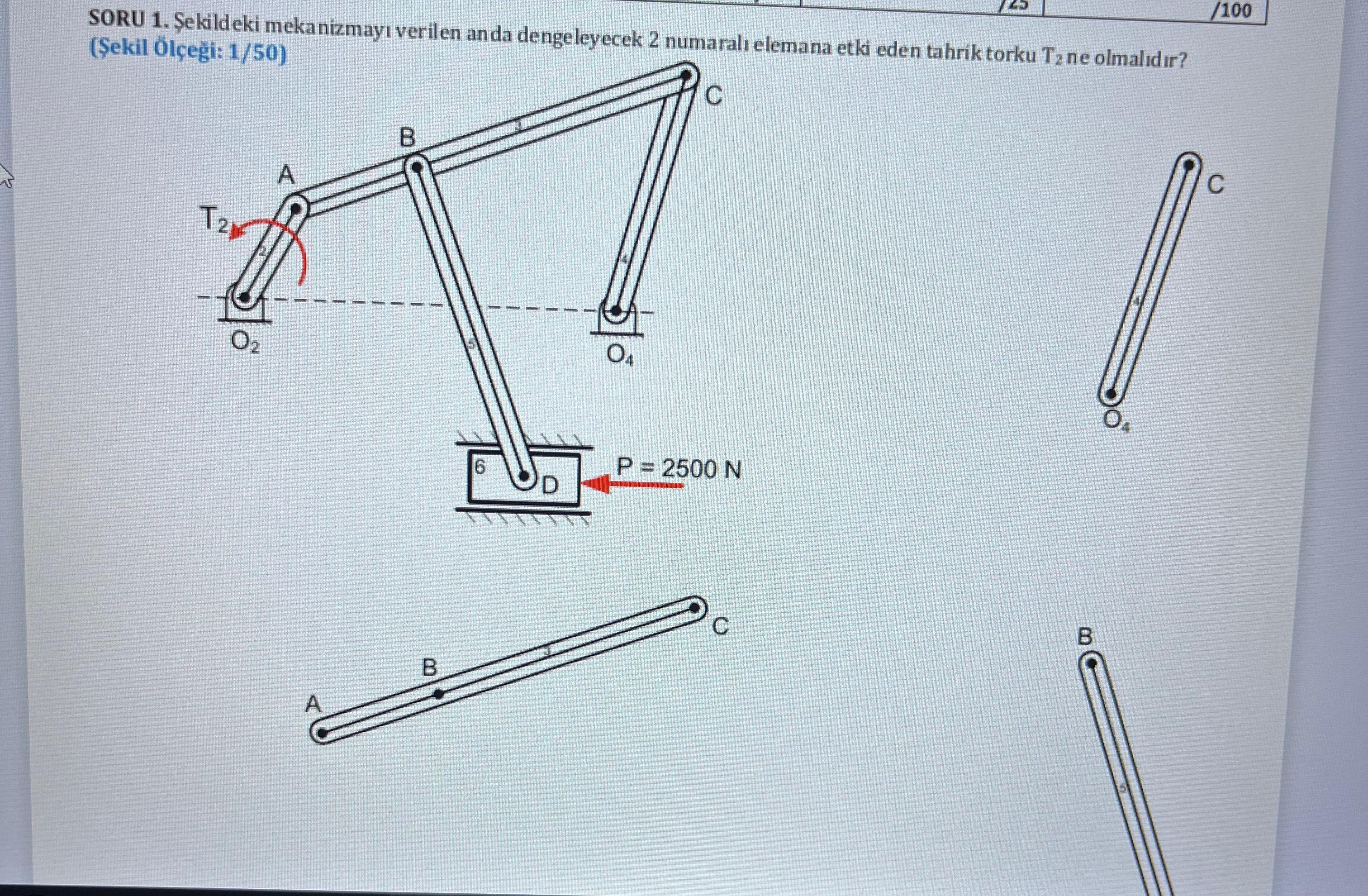 SORU 1 . Sekildeki mekanizmay verilen anda
