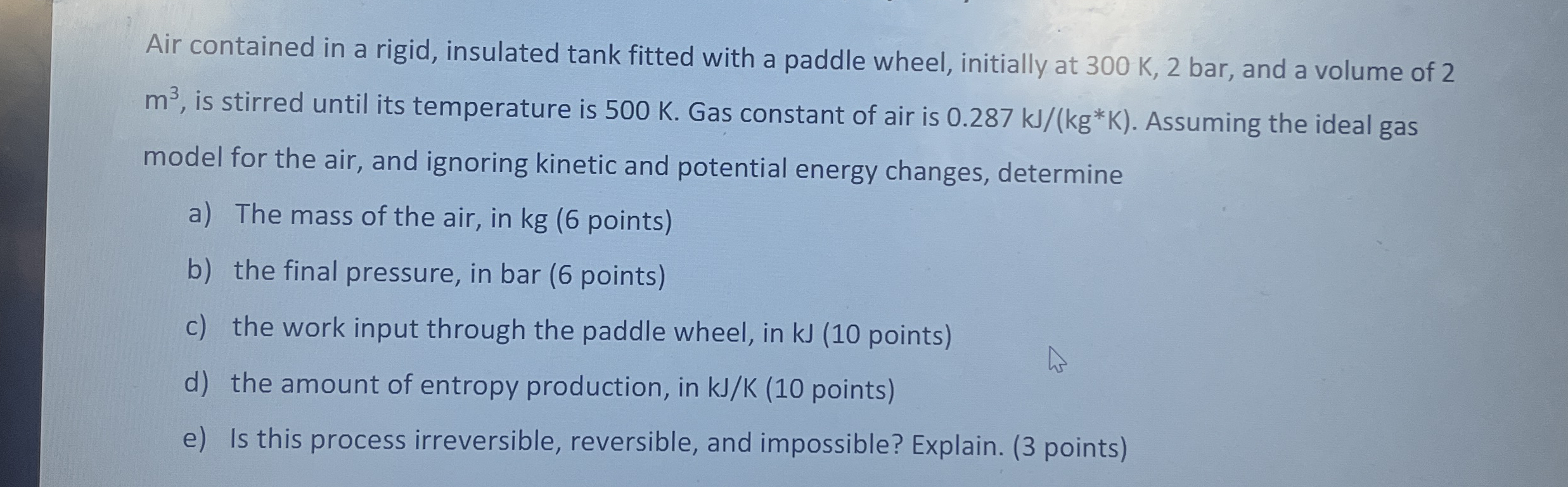 Air contained in a rigid, insulated tank fitted
