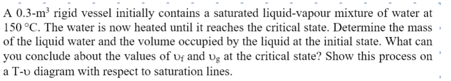 A 0 . 3 - m 3 rigid vessel initially contains a