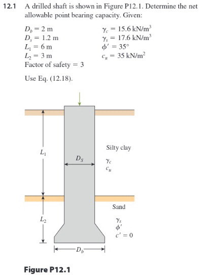 1 2 . 1 A drilled shaft is shown in Figure P 1 2
