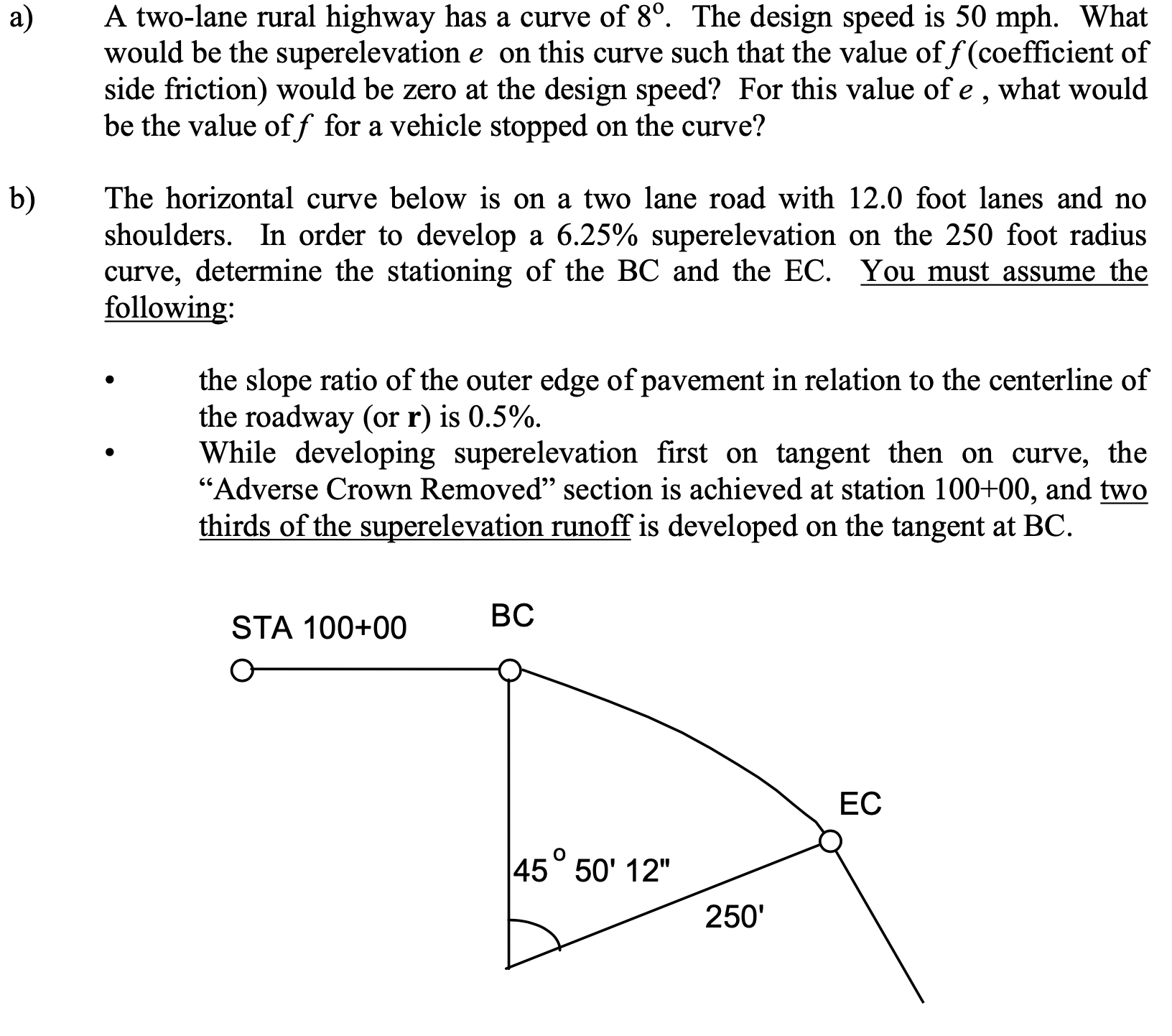 a ) A two - lane rural highway has a curve of 8 o