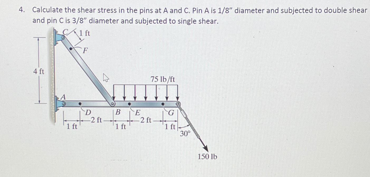 Calculate the shear stress in the pins at A and C