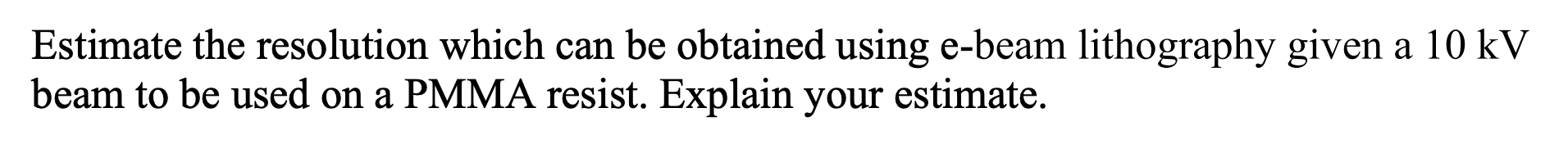 Estimate the resolution which can be obtained