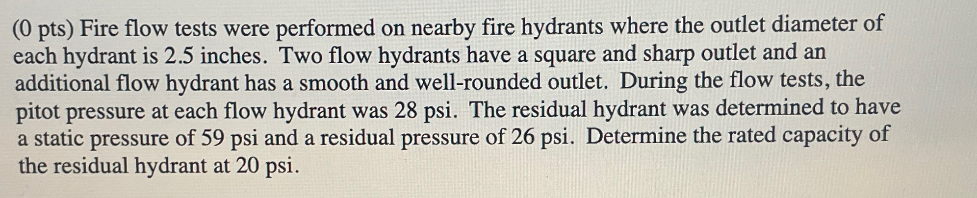Fire flow tests were performed on nearby fire