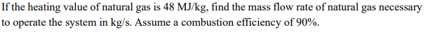 If the heating value of natural gas is \ ( 4 8 \