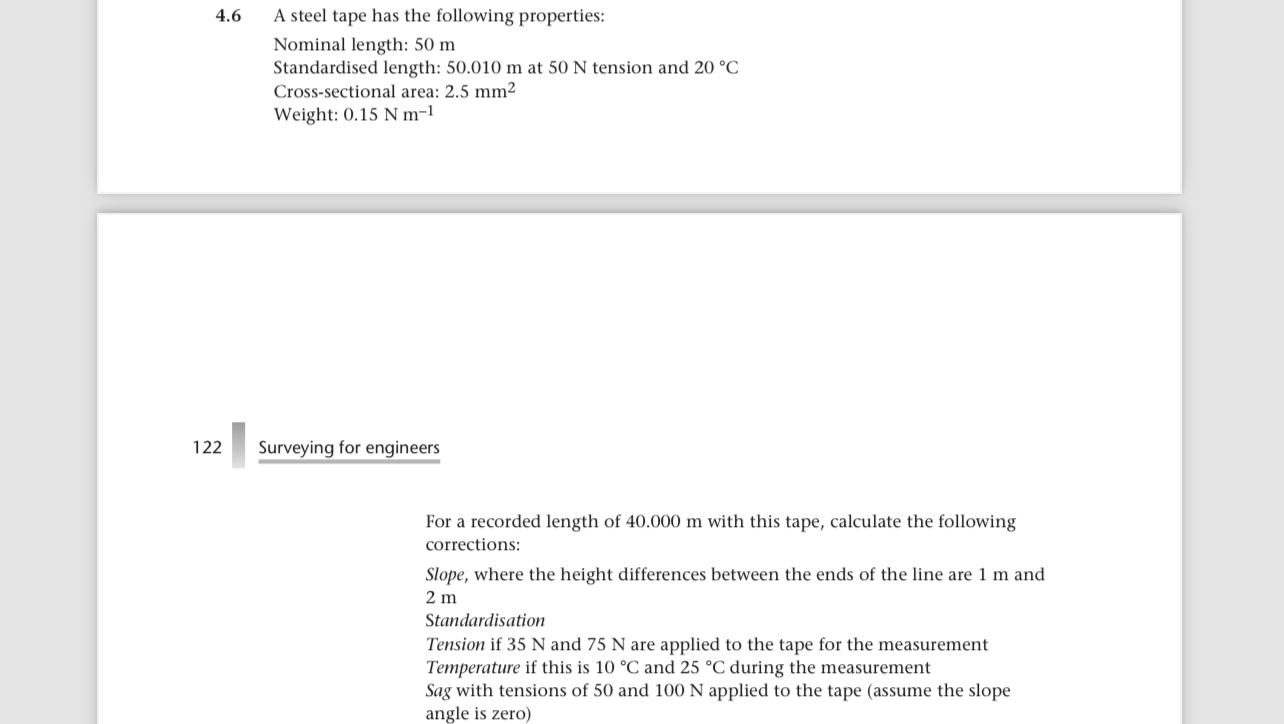 4 . 6 A steel tape has the following properties:
