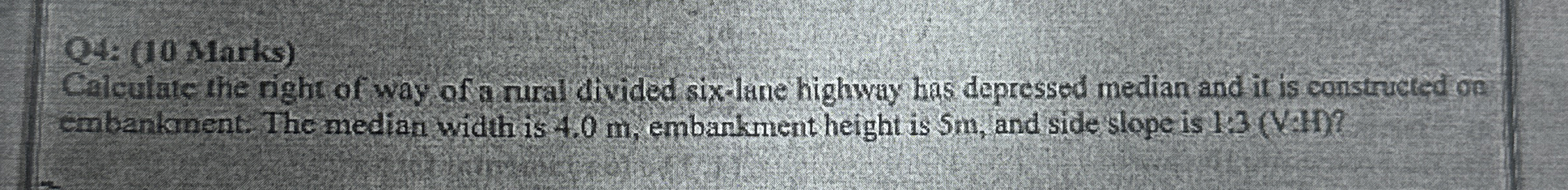 Q 4 : ( 1 0 Marks ) Calculate the right of way of