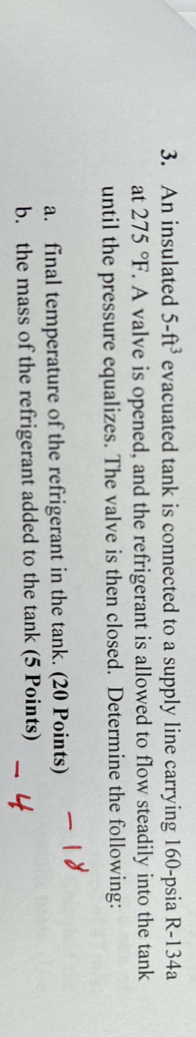 An insulated 5 - f t 3 evacuated tank is
