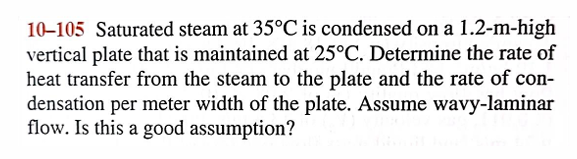 1 0 - 1 0 5 Saturated steam at 3 5 C is condensed