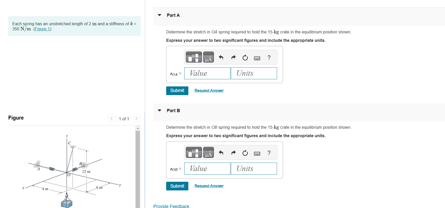 Each spring has an unstretched length of 2 m and