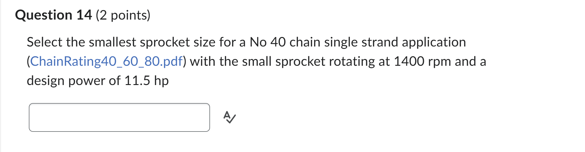 Question 1 4 ( 2 points ) Select the smallest