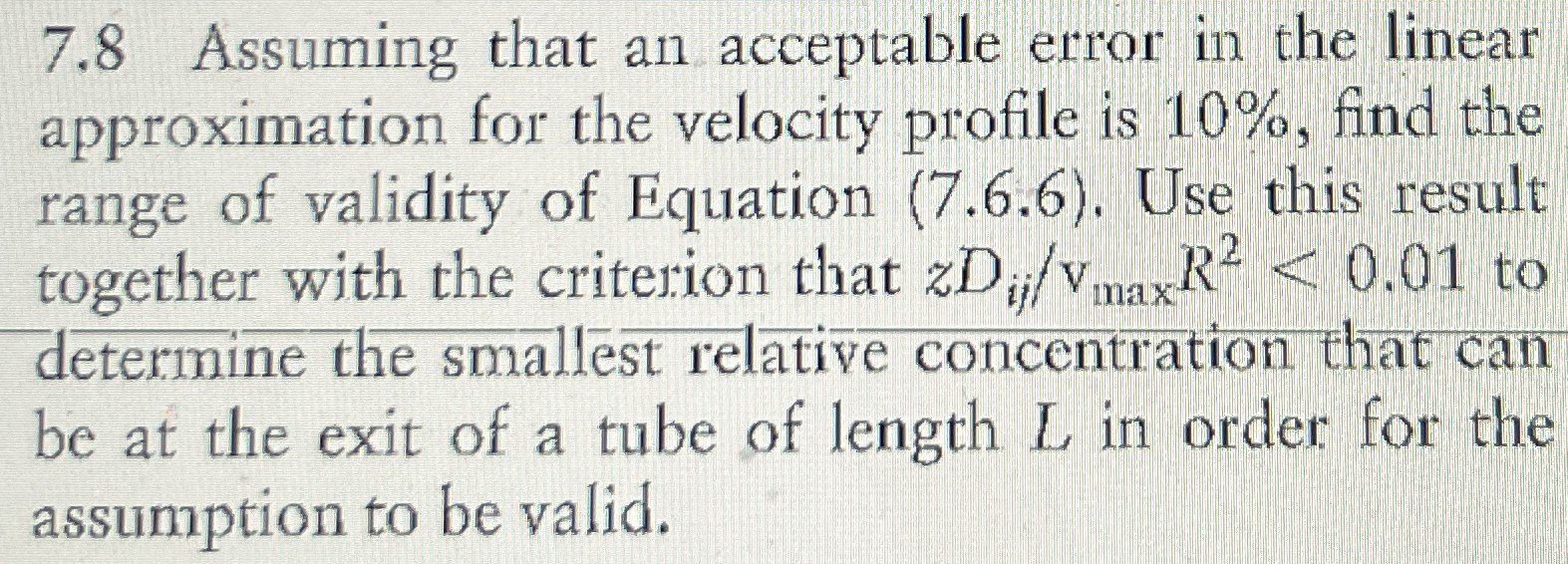 7 . 8 Assuming that an acceptable error in the