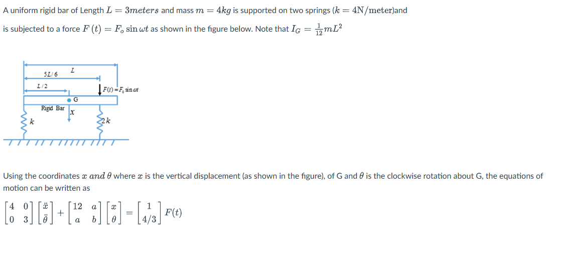 A uniform rigid bar of Length L = 3 meters and