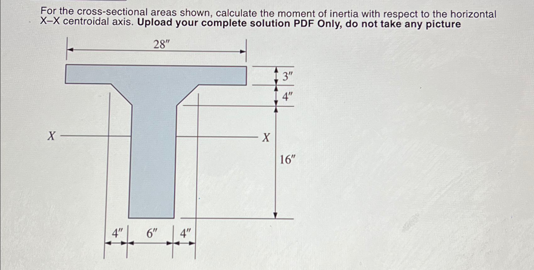 For the cross - sectional areas shown, calculate