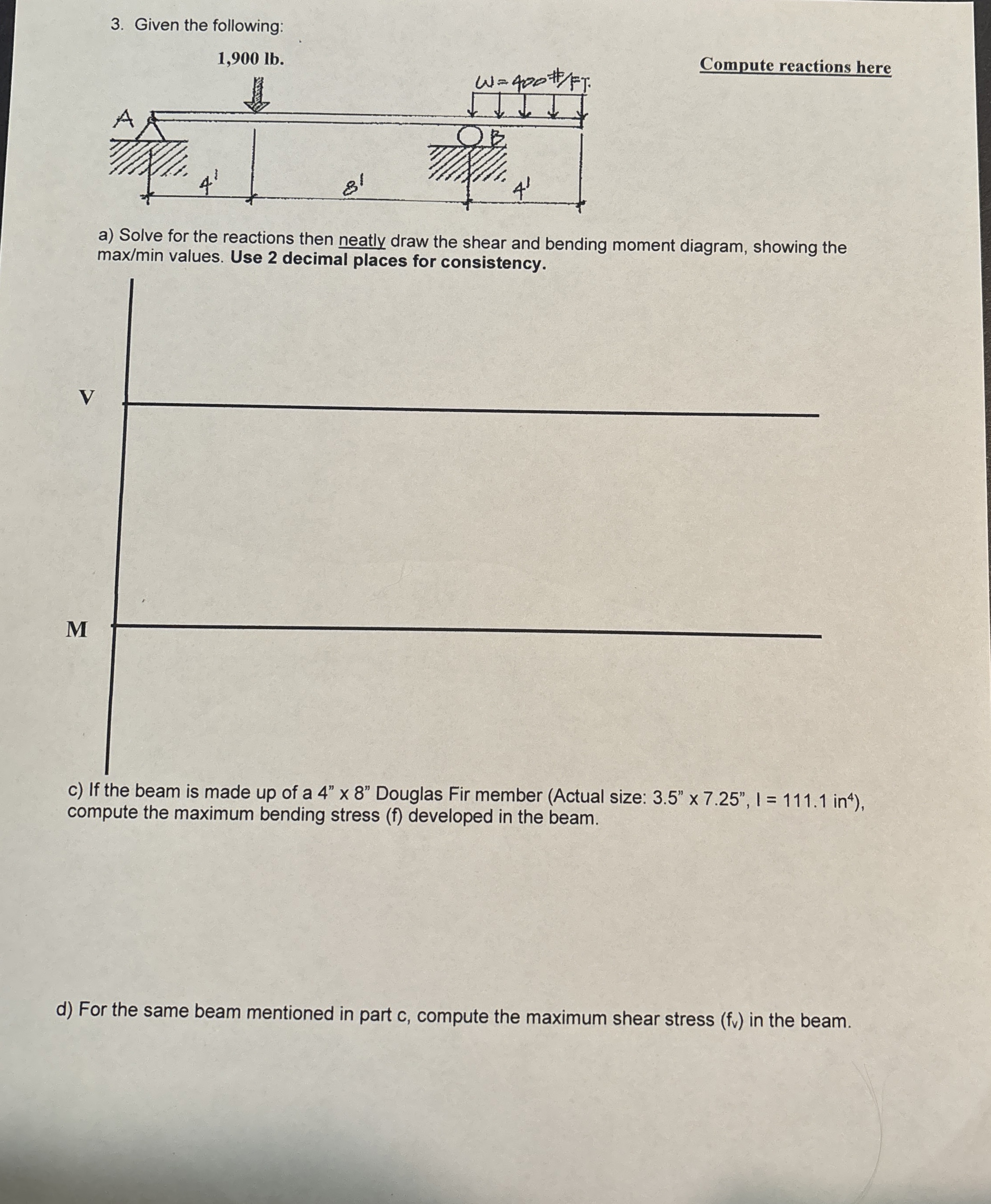 Given the following: Compute reactions here a )