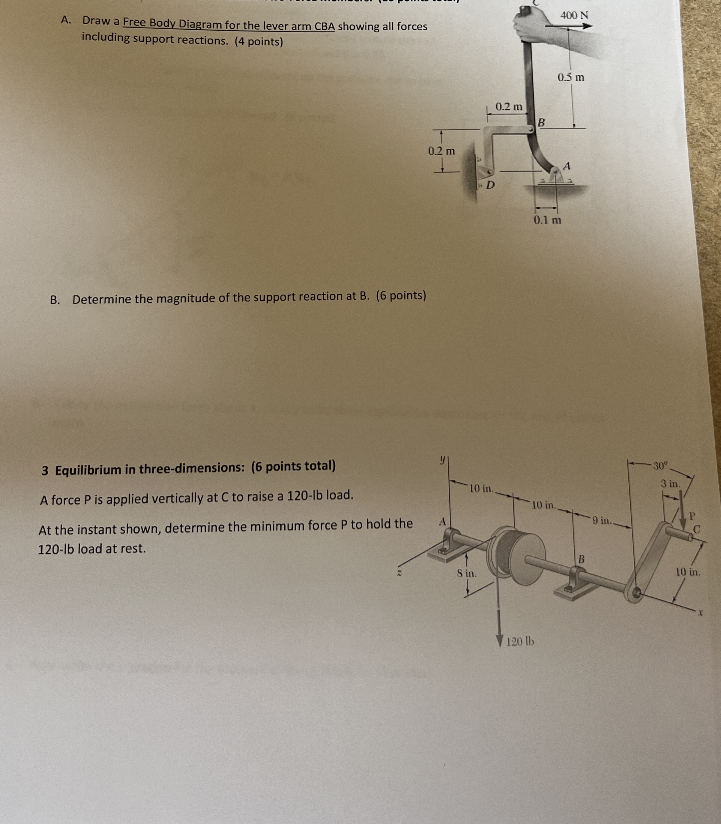 A . Draw a Free Body Diagram for the lever arm