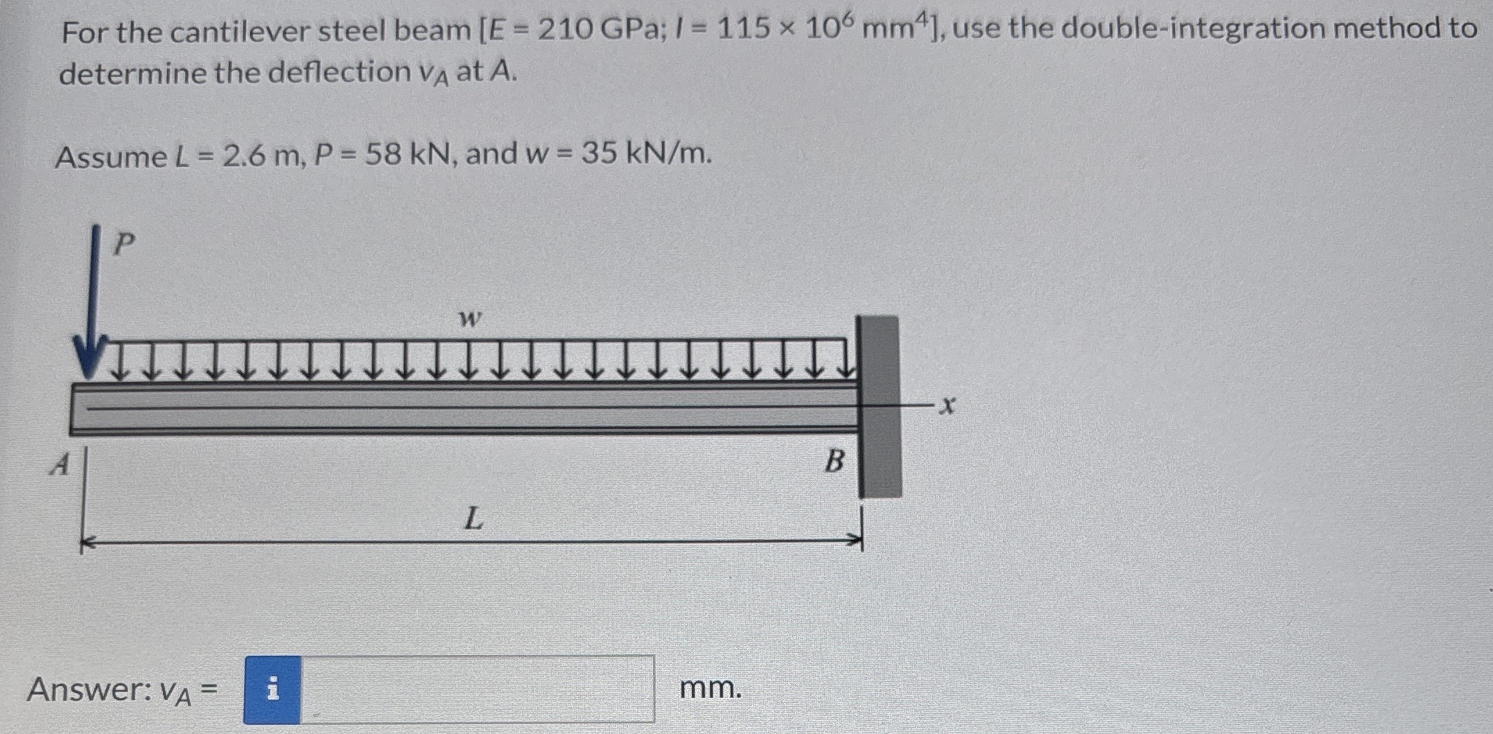 For the cantilever steel beam E = 2 1 0 GPa; I =