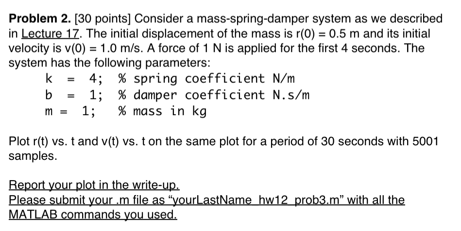 Problem 2 . [ 3 0 points ] Consider a mass -