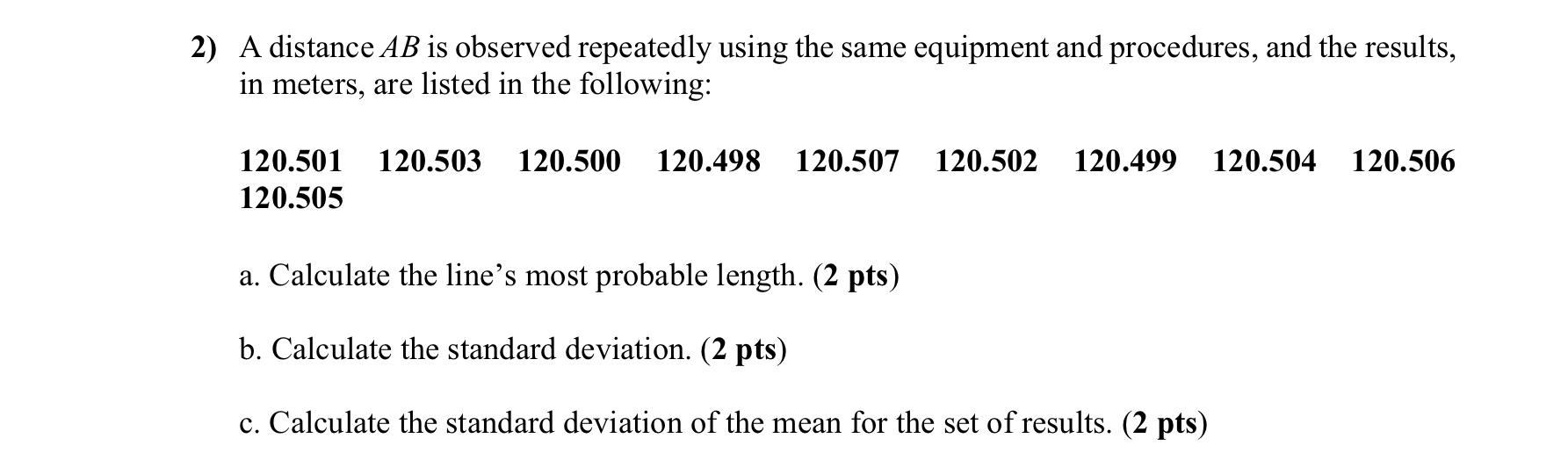 A distance A B is observed repeatedly using the
