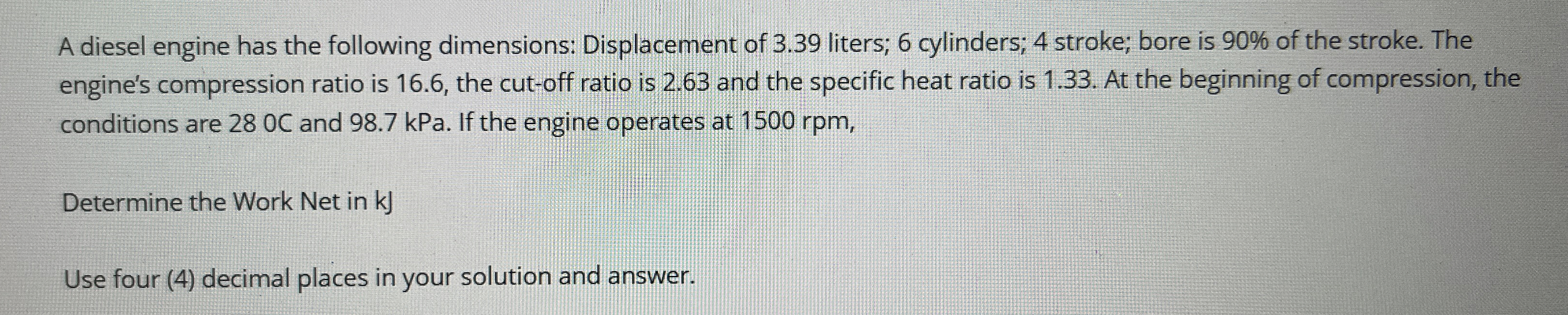 A diesel engine has the following dimensions: