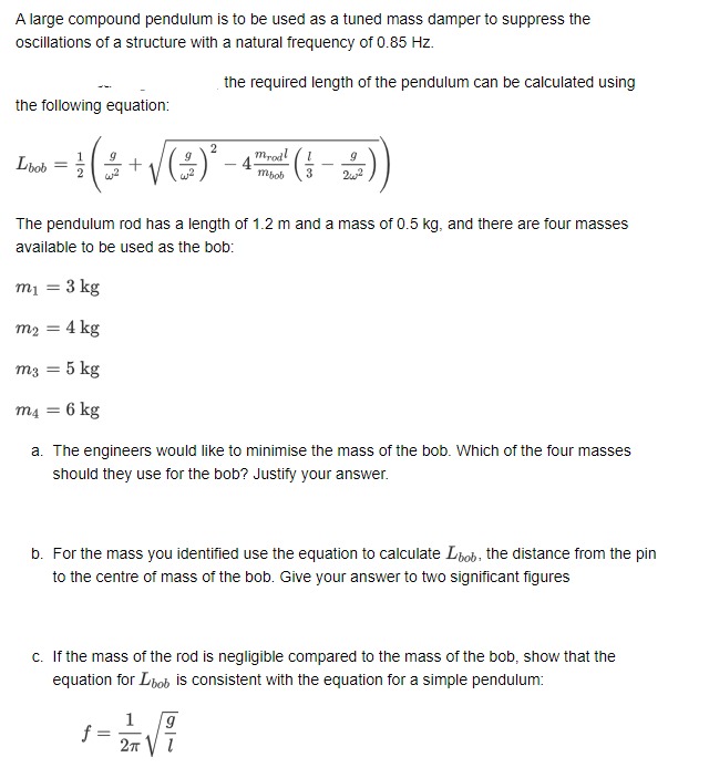 A large compound pendulum is to be used as a