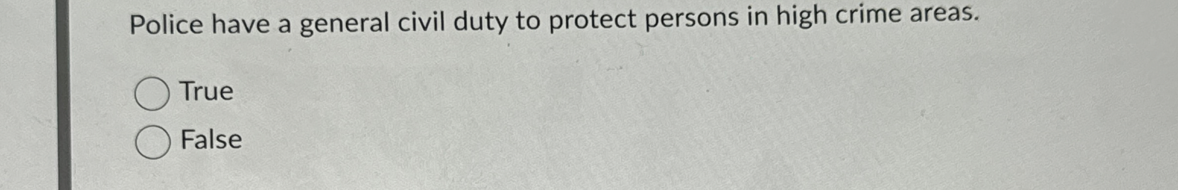 Police have a general civil duty to protect