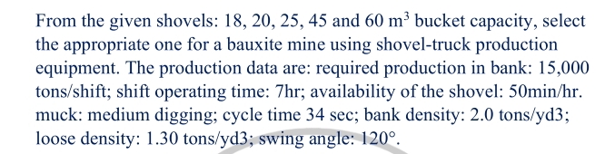From the given shovels: 1 8 , 2 0 , 2 5 , 4 5 and
