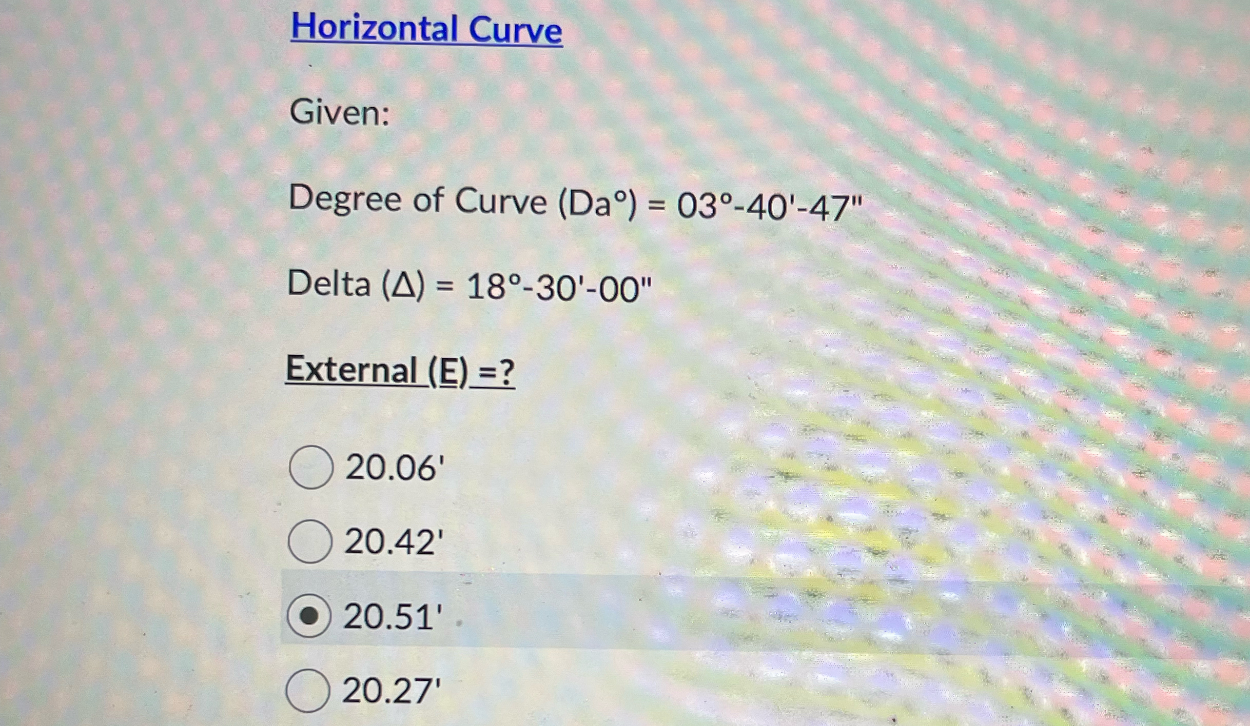 PLS FAST Horizontal Curve Given: Degree of Curve