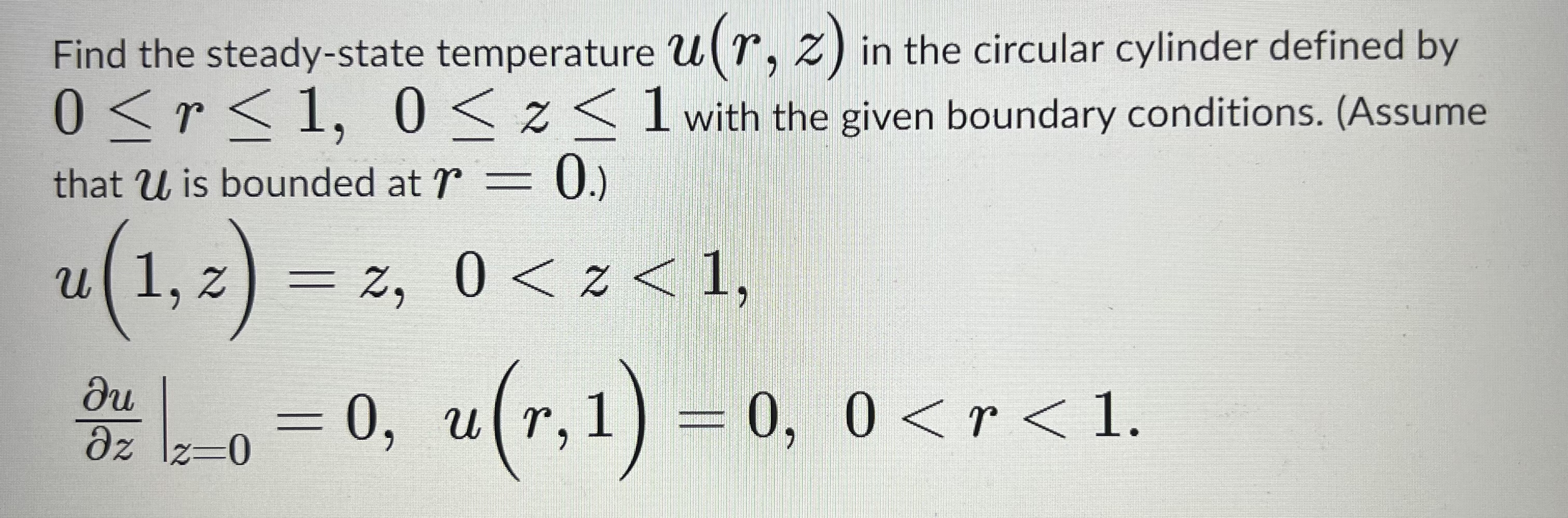 Find the steady - state temperature u ( r , z )