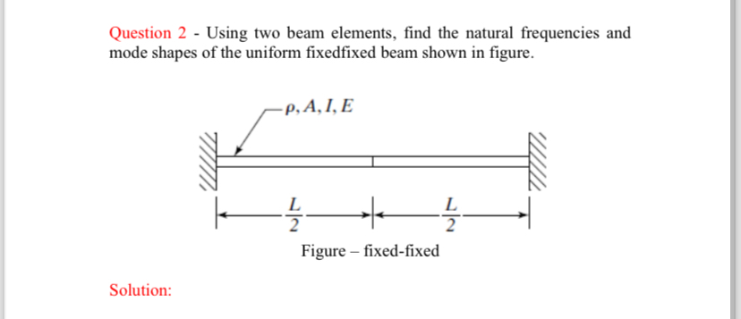 Question 2 - Using two beam elements, find the