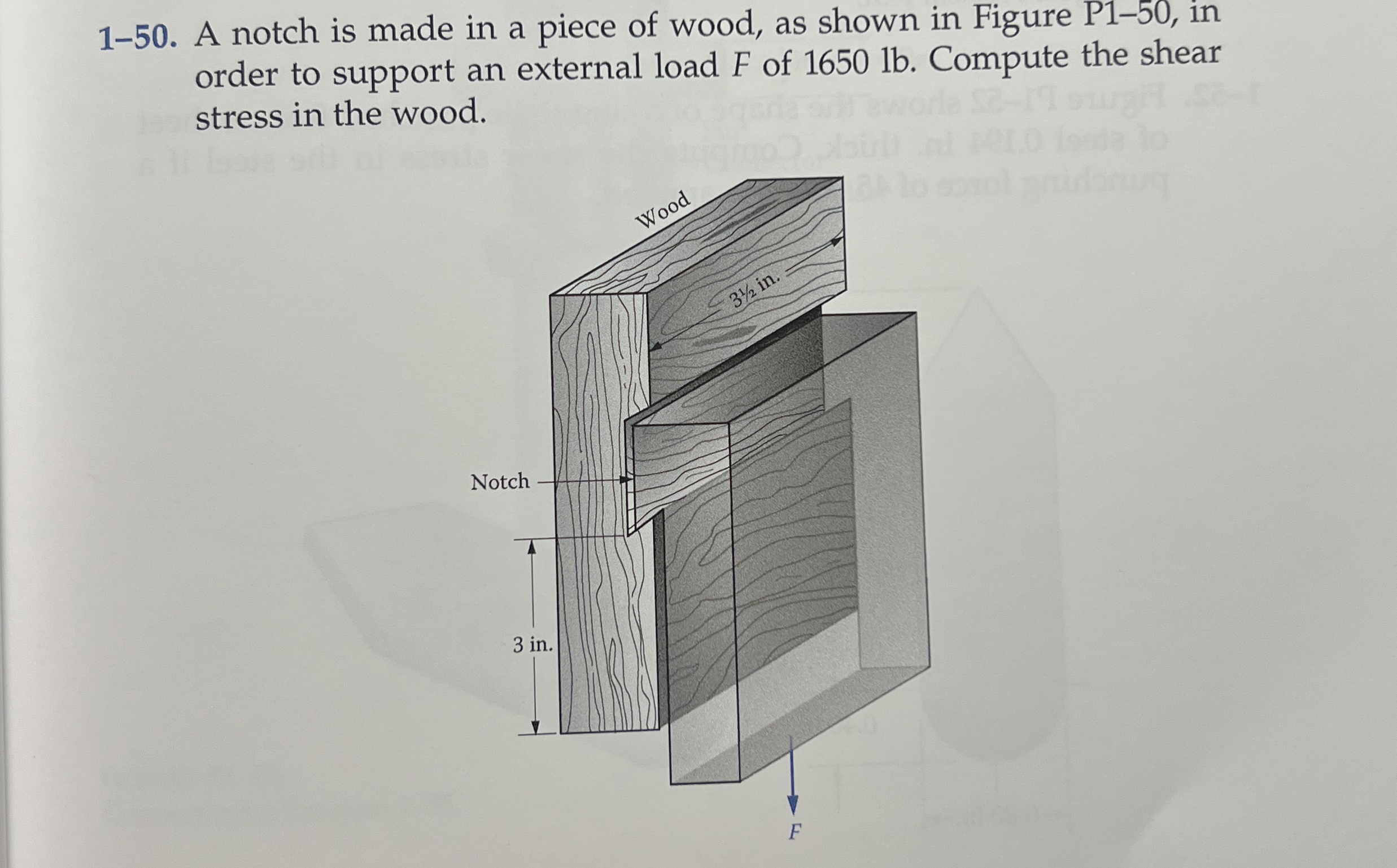 1 - 5 0 . A notch is made in a piece of wood, as