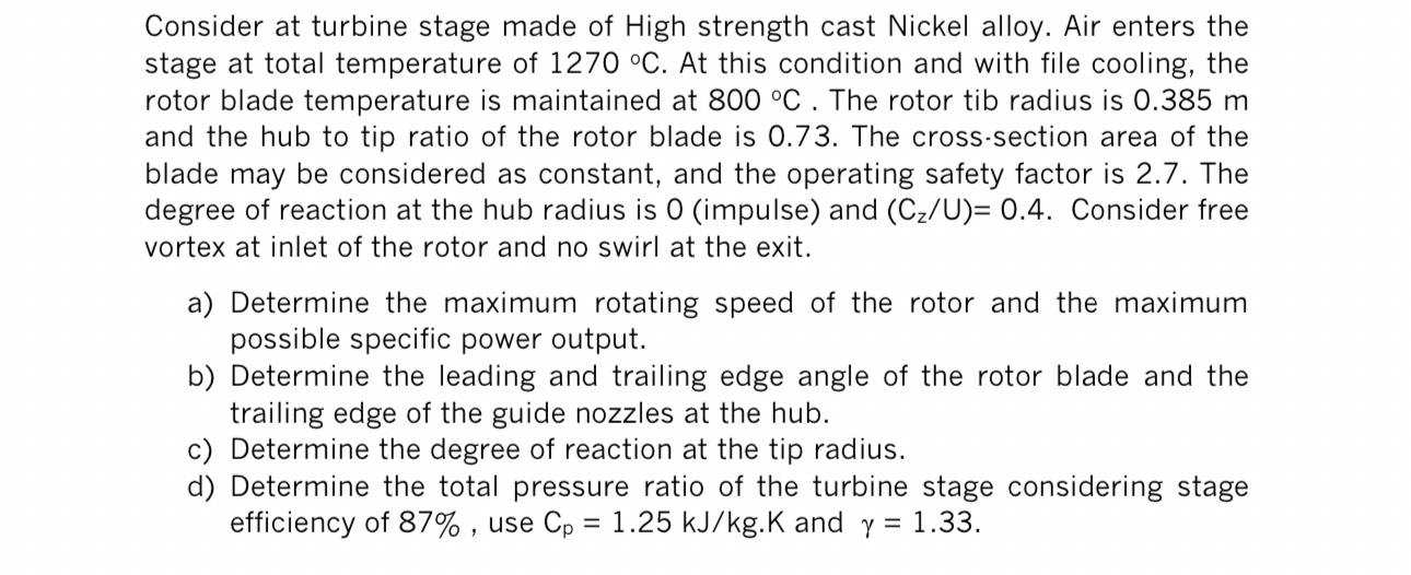 Consider at turbine stage made of High strength